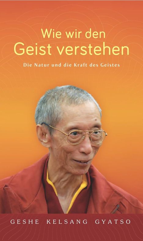 Geshe Kelsang Gyatso: Wie wir den Geist verstehen, Buch