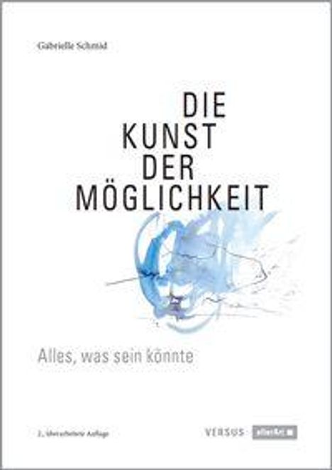 Gabrielle Schmid: Die Kunst der Möglichkeit, Buch