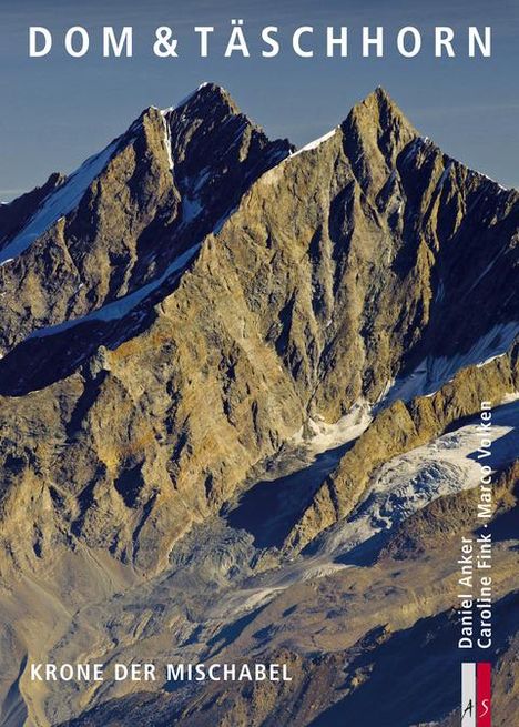 Daniel Anker: Dom &amp; Täschhorn, Buch