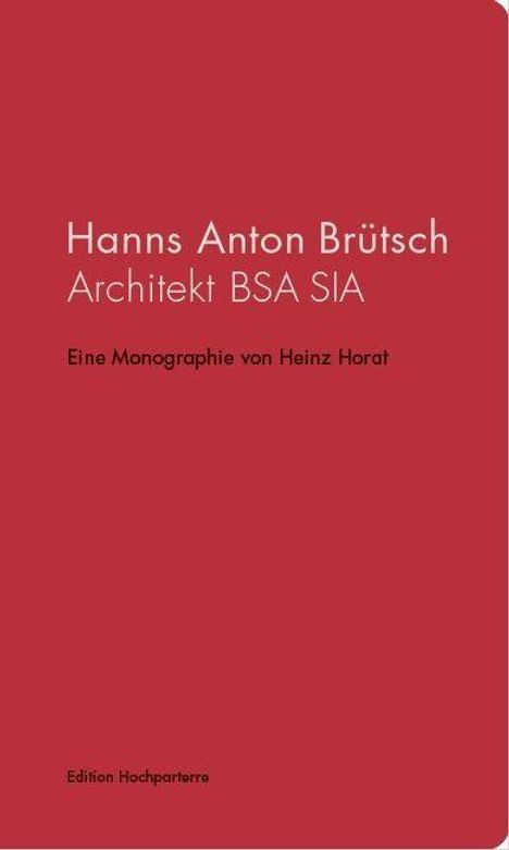 Heinz Horat: Hanns Anton Brütsch, Buch