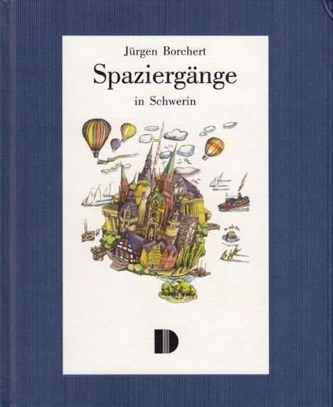 Jürgen Borchert: Spaziergänge in Schwerin, Buch