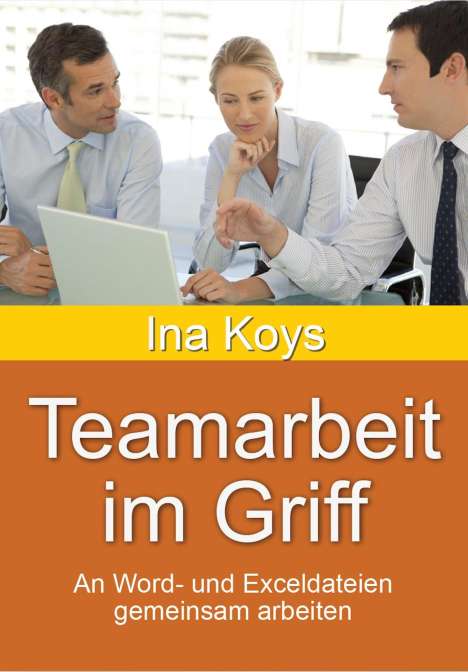 Ina Koys: Teamarbeit im Griff, Buch