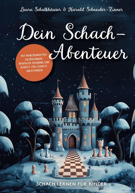„Dein Schach-Abenteuer“. Mit märchenhaften Erzählungen. Illustration: Ein Schloss mit Schachfiguren im Vordergrund.