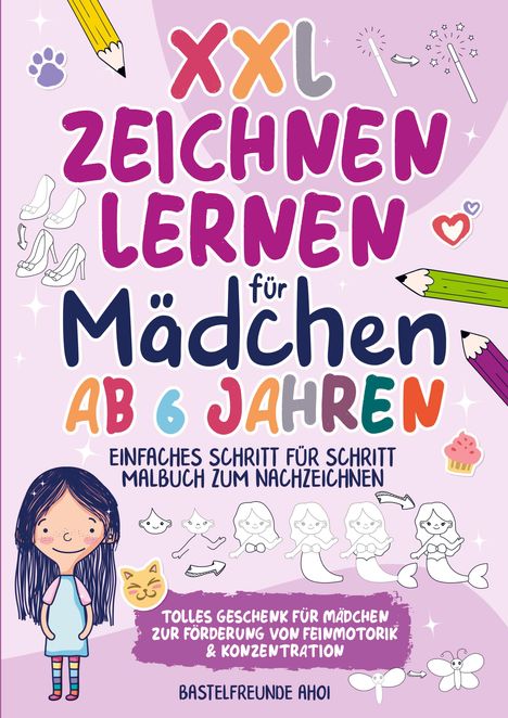 Bastelfreunde Ahoi: XXL Zeichnen lernen für Mädchen ab 6 Jahren, Buch