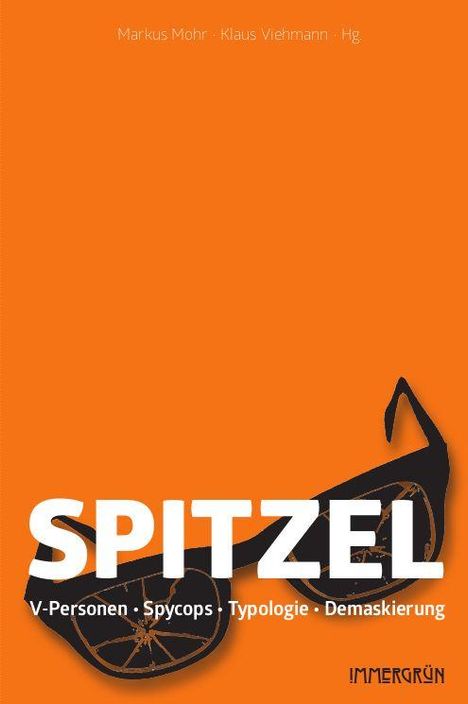Text: "SPITZEL V-Personen · Spycops · Typologie · Demaskierung". Illustration: schwarze Halbbrille auf orangefarbenem Hintergrund.