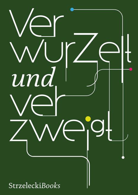 Verwurzelt und verzweigt, Buch