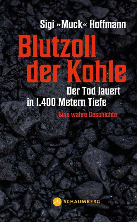 Sigi »Muck« Hoffmann: Blutzoll der Kohle, Buch