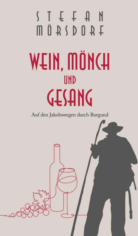 Stefan Mörsdorf: Wein, Mönch und Gesang, Buch