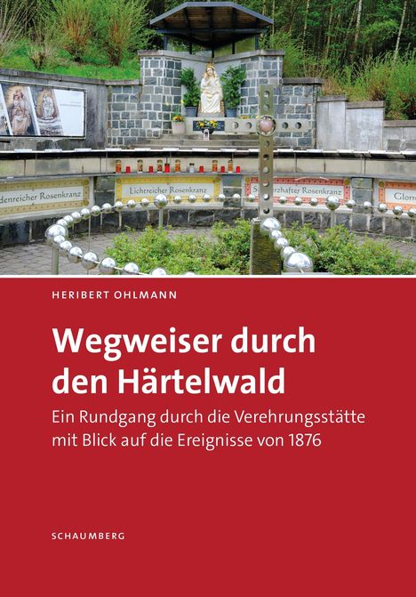 Titel: "Wegweiser durch den Härtelwald." Im Hintergrund religiöse Stätte mit Statue, Kerzen und Kreuz.