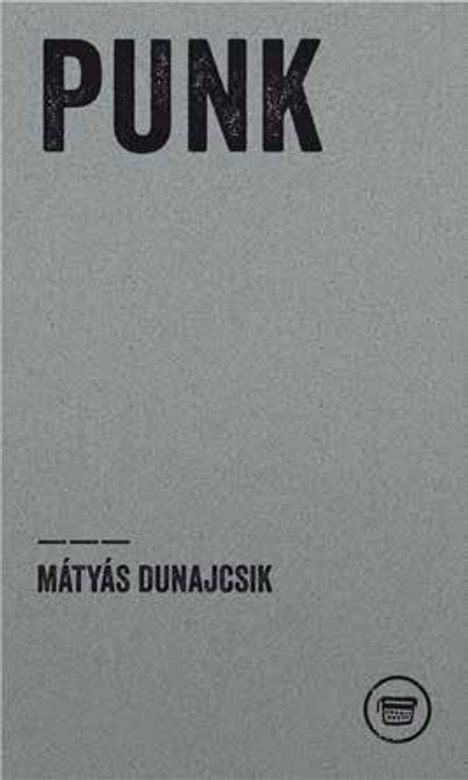 Dunajcsik Mátyás: Punk, Buch