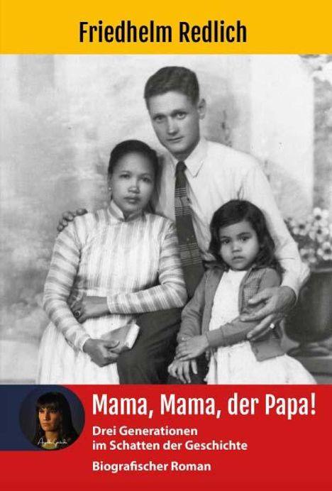 Friedhelm Redlich: Mama, Mama, der Papa!, Buch