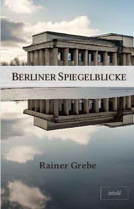 Rainer Grebe: Berliner Spiegelblicke, Buch
