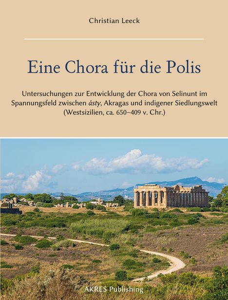 Christian Leeck: Eine Chora für die Polis, Buch