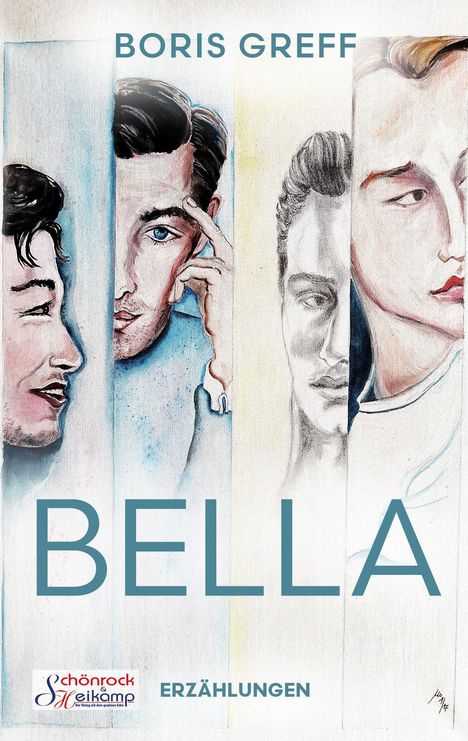 Oben: Boris Greff. Mitte: BELLA. Unten: ERZÄHLUNGEN. Porträts von vier Männern, stilisiert und in verschiedenen Stilen dargestellt.