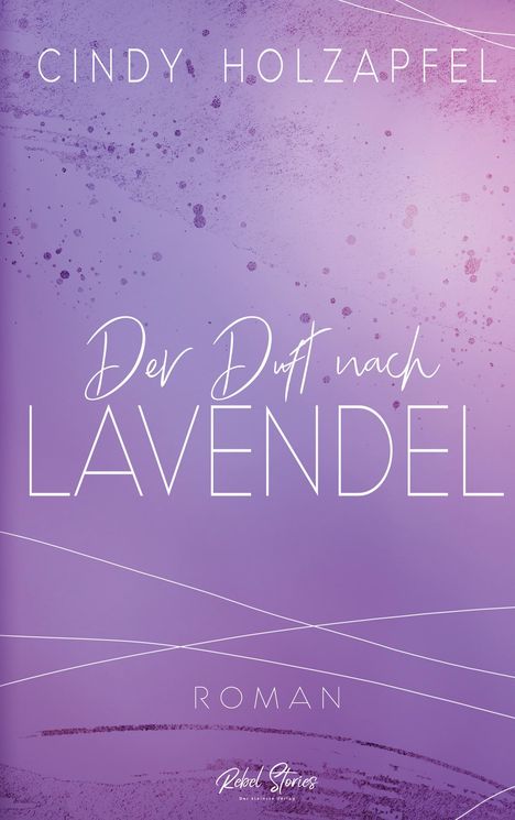 Cindy Holzapfel: Der Duft nach Lavendel, Buch