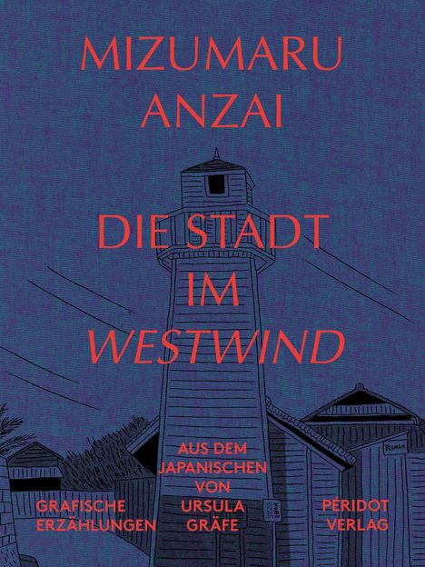 „MIZUMARU ANZAI, DIE STADT IM WESTWIND, GRAFISCHE ERZÄHLUNGEN“ vor einem gezeichneten Leuchtturm bei Nacht.