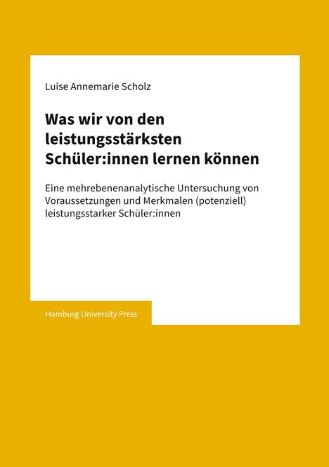 Luise Annemarie Scholz: Was wir von den leistungsstärksten Schüler:innen lernen können, Buch