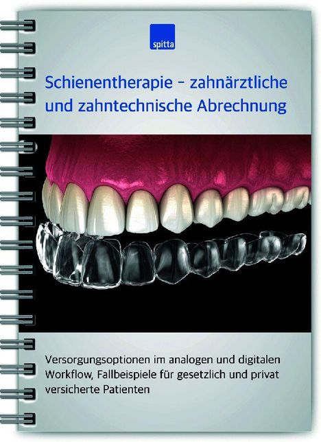 „Schienentherapie – zahnärztliche und zahntechnische Abrechnung“, Bild von Zähnen und transparenter Schiene, Logo: spitta.