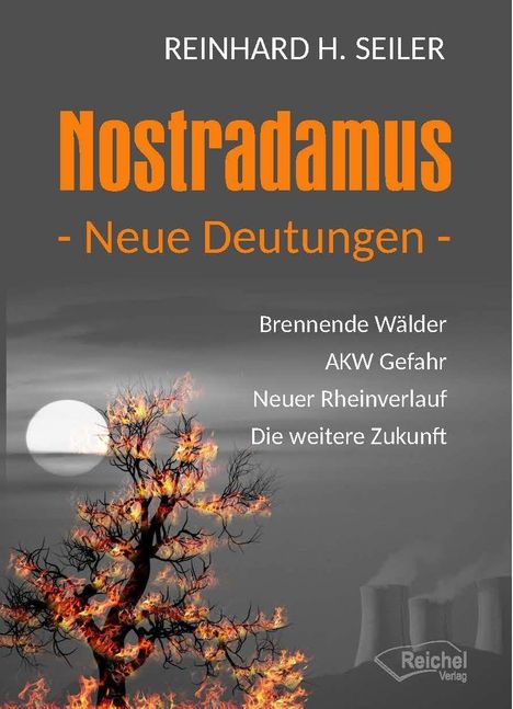 "Nostradamus - Neue Deutungen", Themen: Brennende Wälder, AKW Gefahr, Neuer Rheinverlauf. Ein brennender Baum vor Mond.