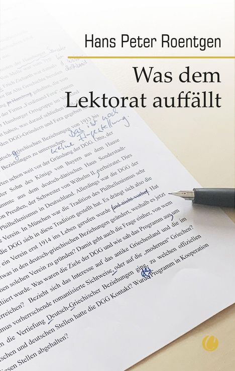 Text: "Hans Peter Roentgen - Was dem Lektorat auffällt." Bild von handschriftlichen Notizen auf einem Dokument mit Stift.
