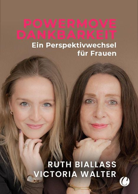 "POWERMOVE DANKBARKEIT - Ein Perspektivwechsel für Frauen". Zwei Frauen lächeln freundlich, stützen Kinn auf Hände.