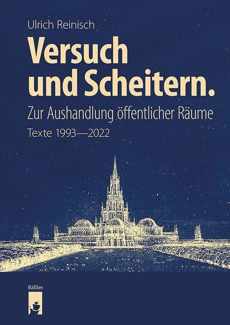 Ulrich Reinisch: Versuch und Scheitern. Zur Aushandlung öffentlicher Räume, Buch
