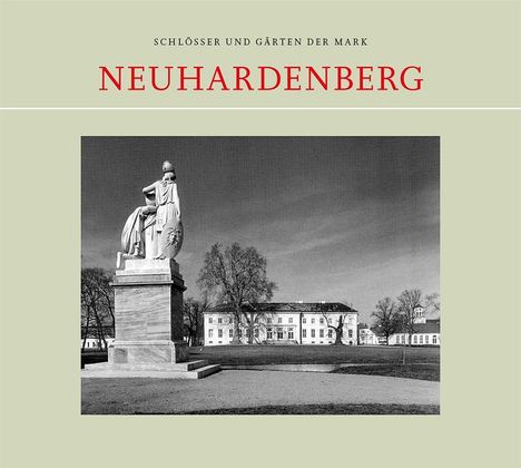 "Schlösser und Gärten der Mark - Neuhardenberg". Eine Statue und ein großes Gebäude im Hintergrund.