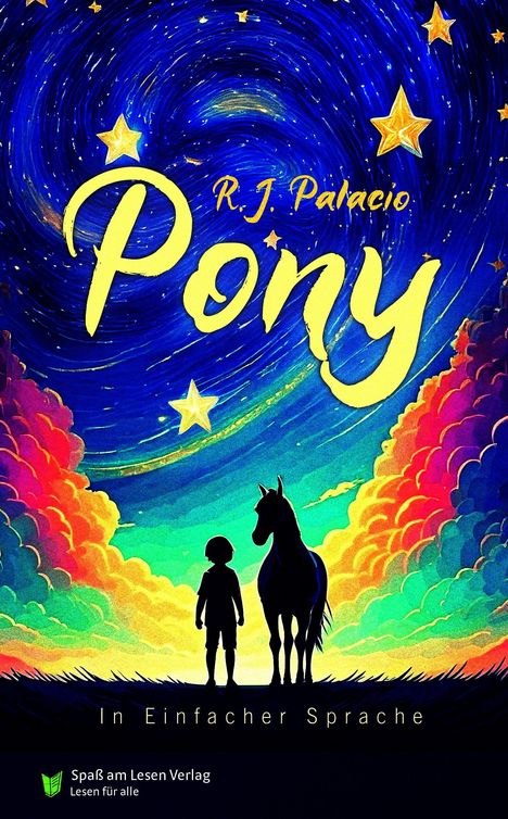 Text: "R.J. Palacio, Pony, In Einfacher Sprache, Spaß am Lesen Verlag". Silhouette von Kind und Pony vor buntem Himmel.
