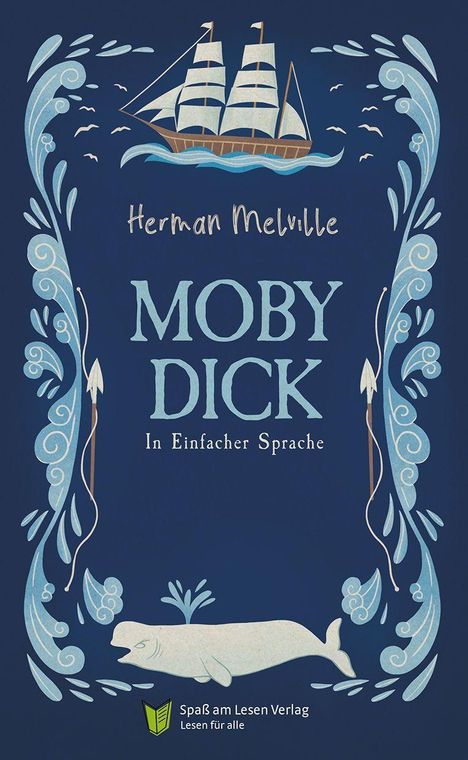 "Herman Melville: MOBY DICK, In Einfacher Sprache." Illustration eines Schiffs, Verzierungen und eines weißen Wals.