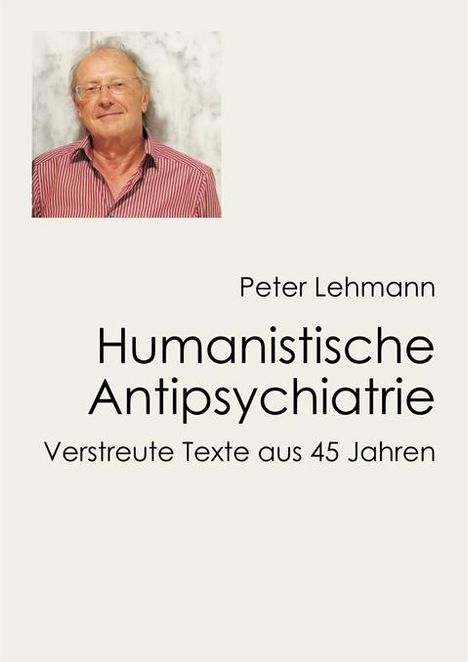 Peter Lehmann: Humanistische Antipsychiatrie, Buch