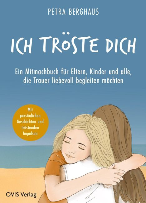 "Ich tröste dich" von Petra Berghaus. Illustration: Zwei Menschen umarmen sich am Strand.
