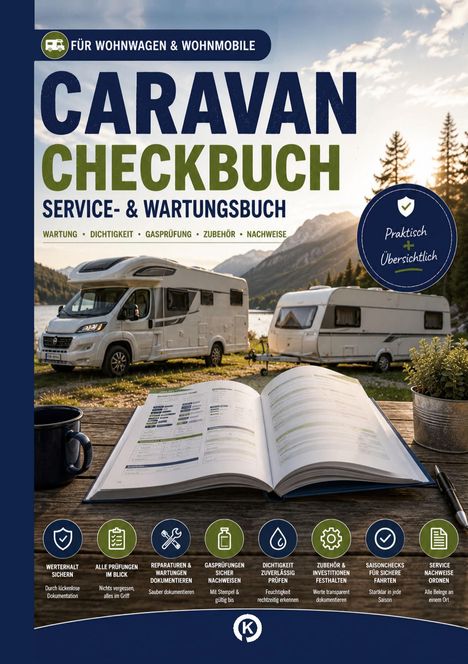 "CARAVAN CHECKBUCH. Wartung, Dichtigkeit, Gasprüfung. Wohnwagen vor See; Checkbuch, Tasse, Pflanze auf Tisch."