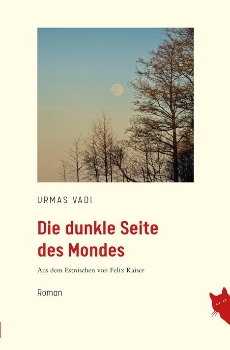 „Die dunkle Seite des Mondes“ von Urmas Vadi. Oben Mond und Bäume; unten rote Katze in der Ecke.
