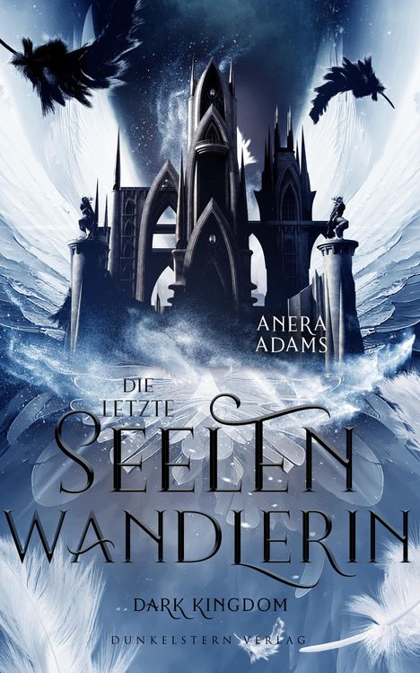 Anera Adams: Die letzte Seelenwandlerin - Dark Kingdom, Buch