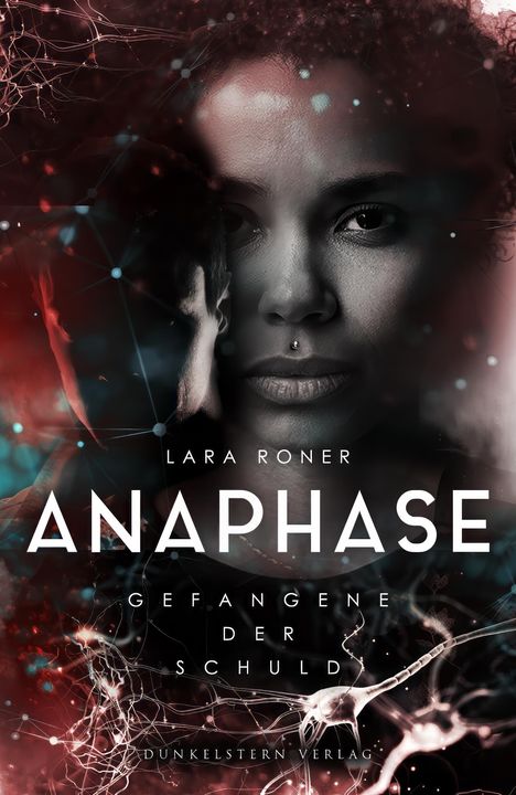 Lara Roner: Anaphase - Gefangene der Schuld, Buch