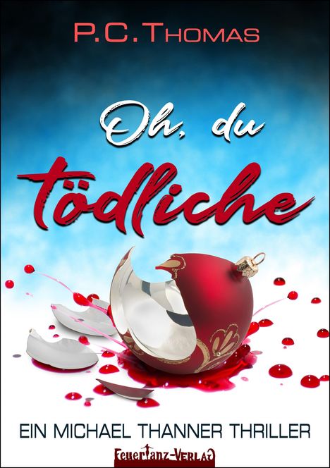 P. C. Thomas: Oh, du tödliche, Buch