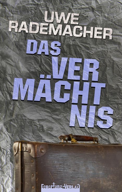 Uwe Rademacher: Das Vermächtnis, Buch