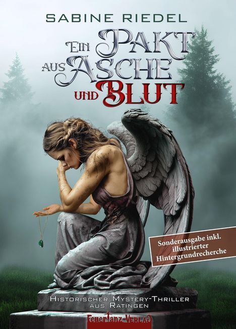"SABINE RIEDEL Ein Pakt aus Asche und Blut. Sonderausgabe inkl. illustrierter Hintergrundrecherche. Eine Statue eines Engels."