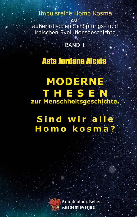 Asta Jordana Alexis: Moderne Thesen zur Menschheitsgeschichte, Buch