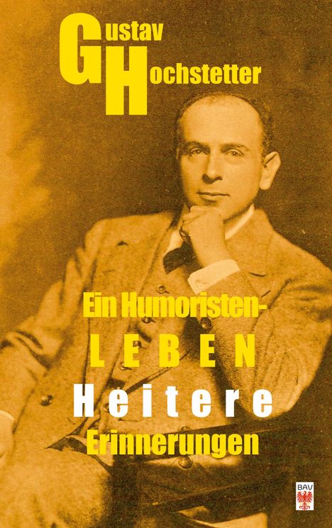 Gustav Hochstetter. Ein Humoristen-Leben., Buch