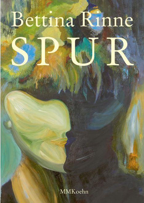 Bettina Rinne: Bettina Rinne: Spur, Buch
