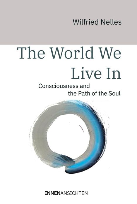 Wilfried Nelles: The World We Live In, Buch