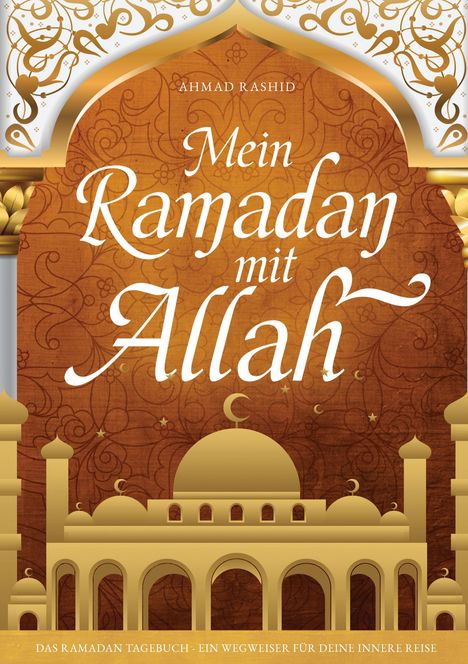 Ahmad Rashid: Mein Ramadan mit Allah, Buch