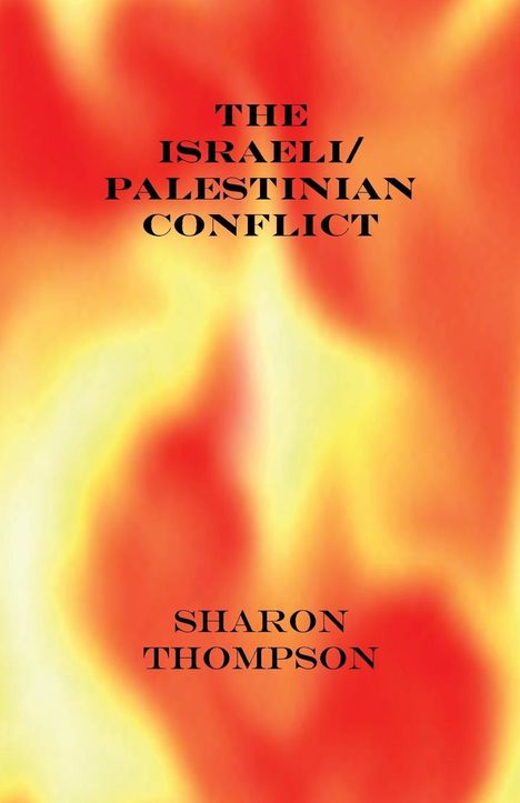 Sharon Thompson: The Israeli/Palestinian Conflict, Buch