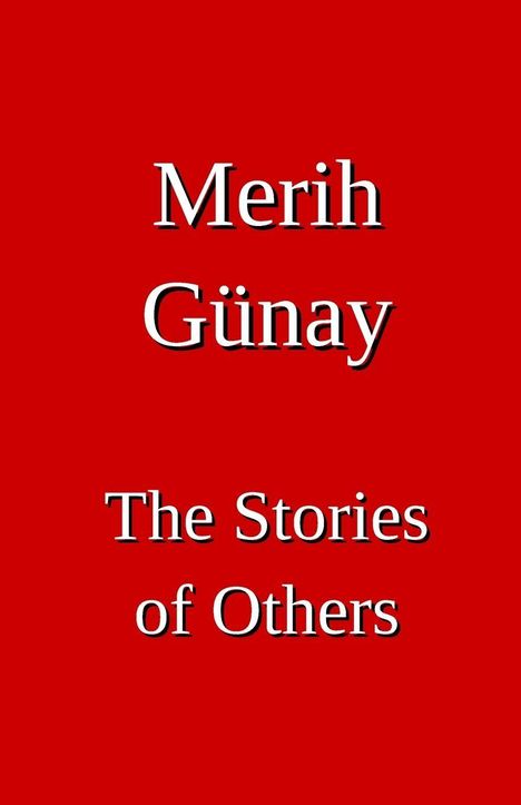 "Merih Günay The Stories of Others" in weißer Schrift auf rotem Hintergrund.