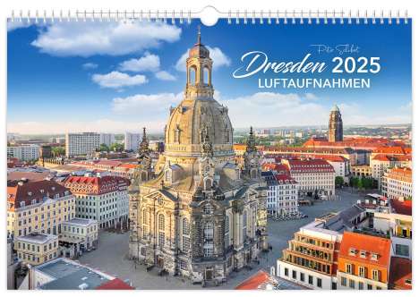Peter Schubert: Kalender Dresden Luftaufnahmen 2025, Kalender