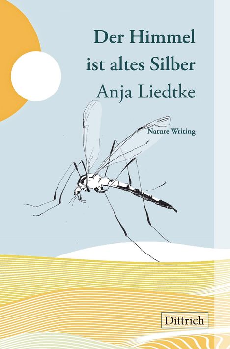 Anja Liedtke: Der Himmel ist altes Silber, Buch