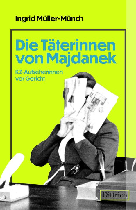 Ingrid Müller-Münch: Die Täterinnen von Majdanek, Buch