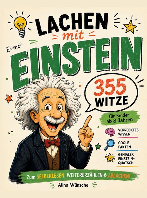 "Lachen mit Einstein: 355 Witze. E=mc². Für Kinder ab 8 Jahren. Illustration eines fröhlichen, weisen Mannes."