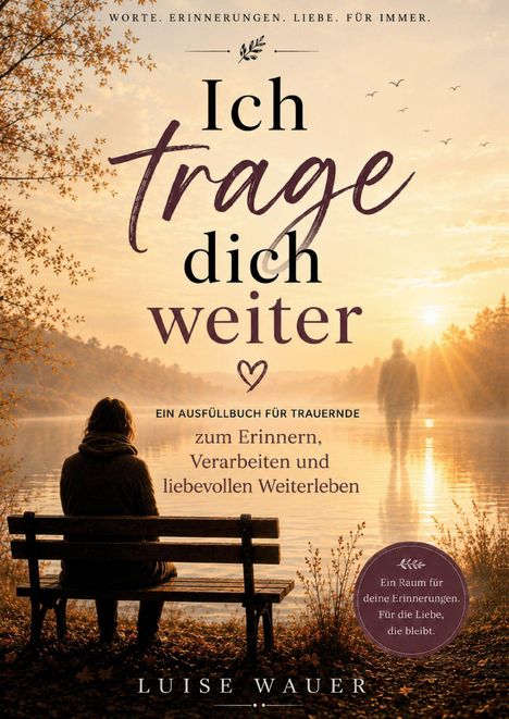 "Ich trage dich weiter" steht groß auf einem Bild mit einer Person auf einer Bank, im Hintergrund ein See bei Sonnenuntergang.
